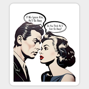 Pop Art Couple: Do You Think He'll Ever Go Away? on a light (Knocked Out) background Sticker